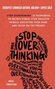 Stop Overthinking by Nick Trenton