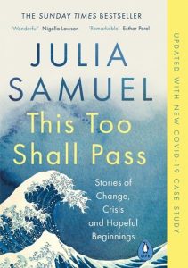 This Too Shall Pass by Julia Samuel