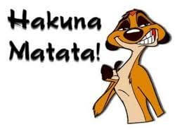 Live a better life with Hakuna Matata