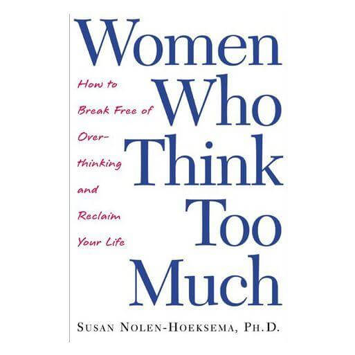 Women Who Think Too Much