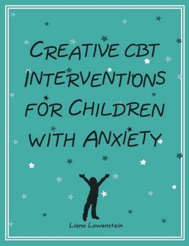 creative CBT Interventions for Children with Anxiety
