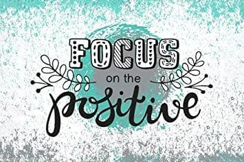 Focus on the Positive