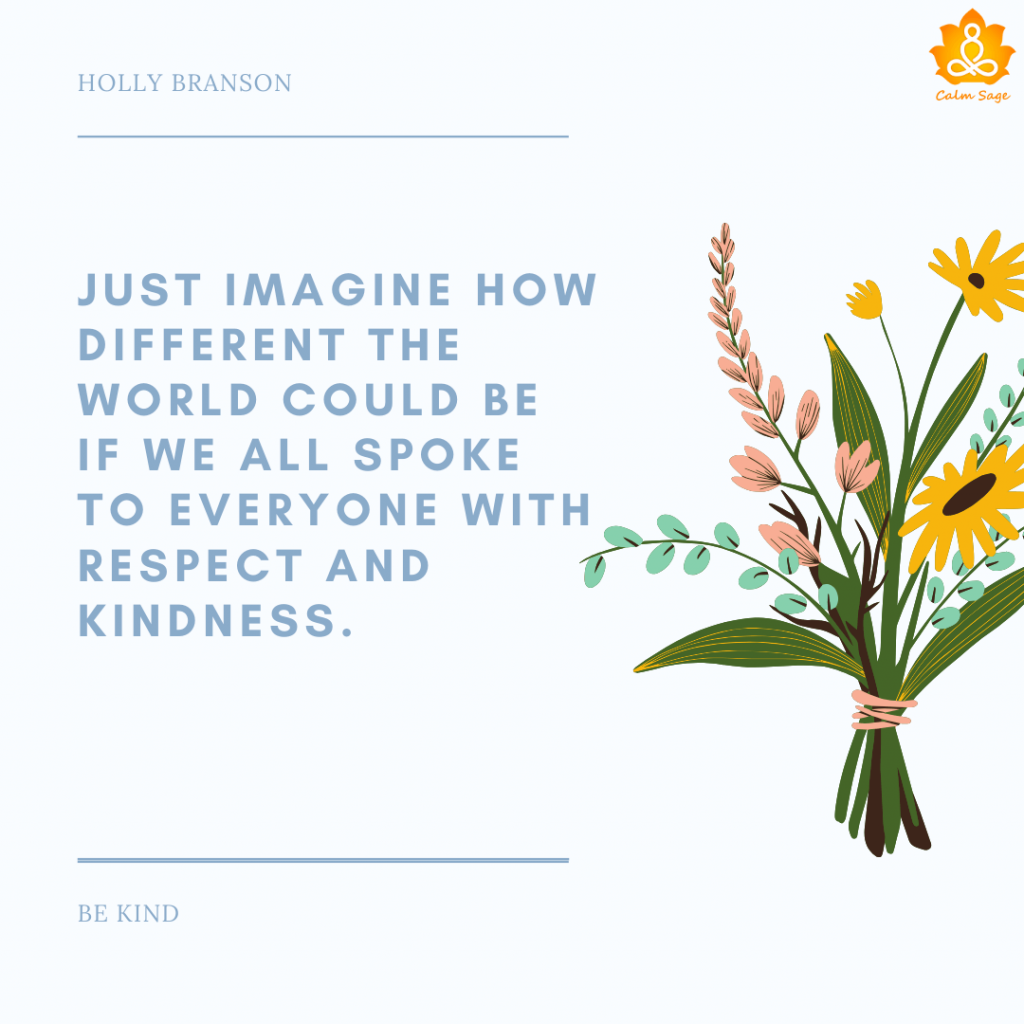 50 Best 'Be Kind' Quotes That Inspire You For Good