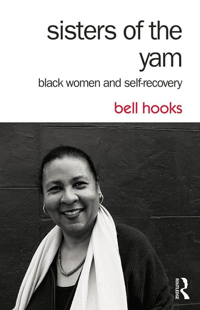 Sisters of the Yam by Bell Hooks