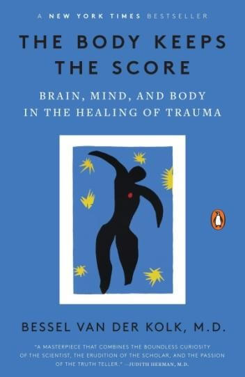 The Body Keeps the Score by Bessel Van Der Kolk