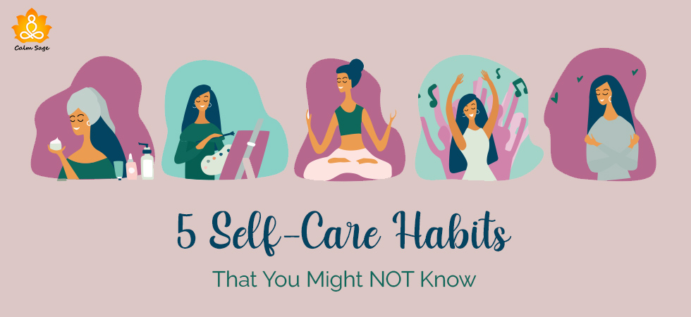 5 Self-Care Habits That You Might NOT Know