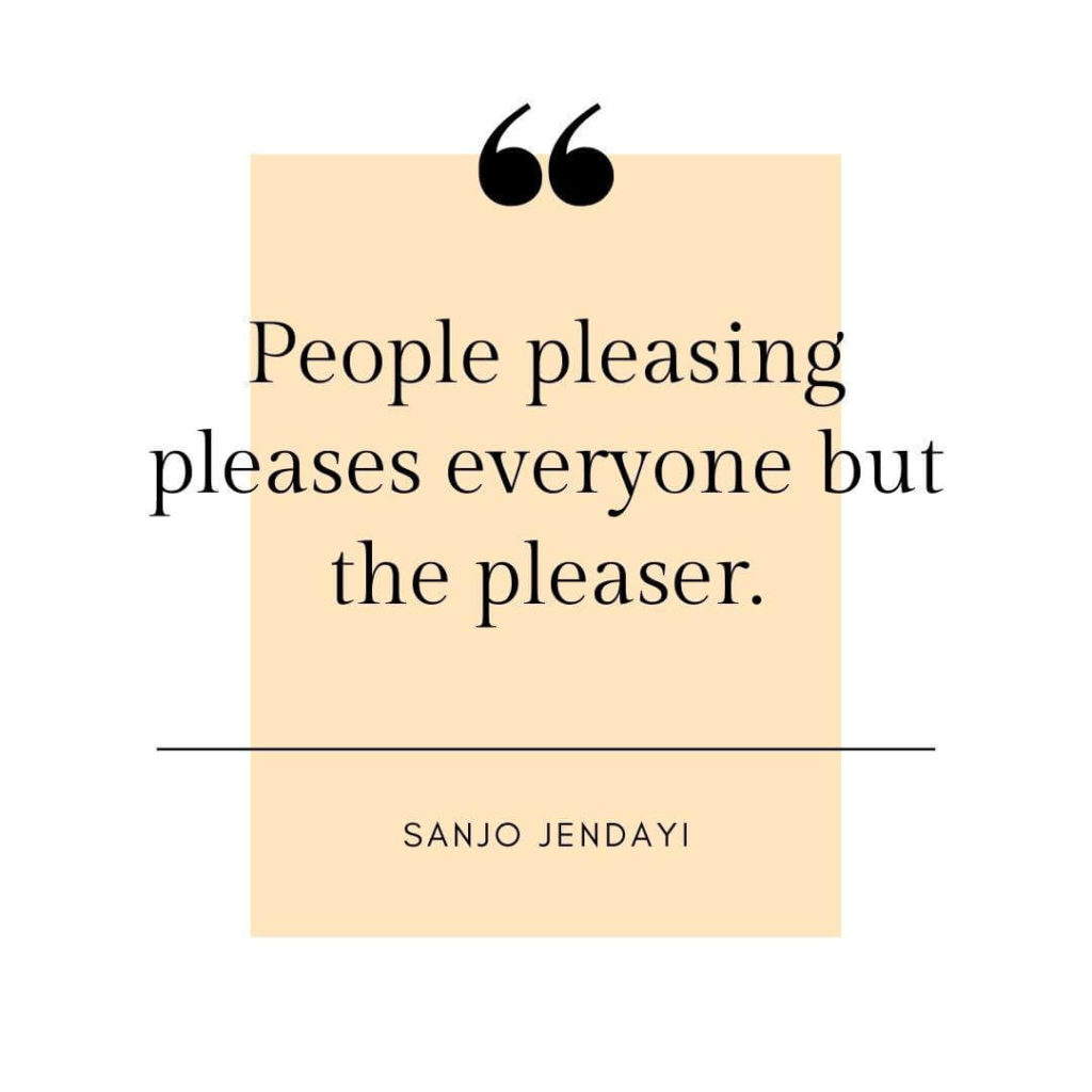 people pleasing please everyone but the pleaser