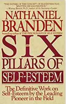 The Six Pillars of Self Esteem