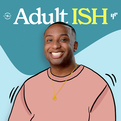 Adult-ISH - A Podcast