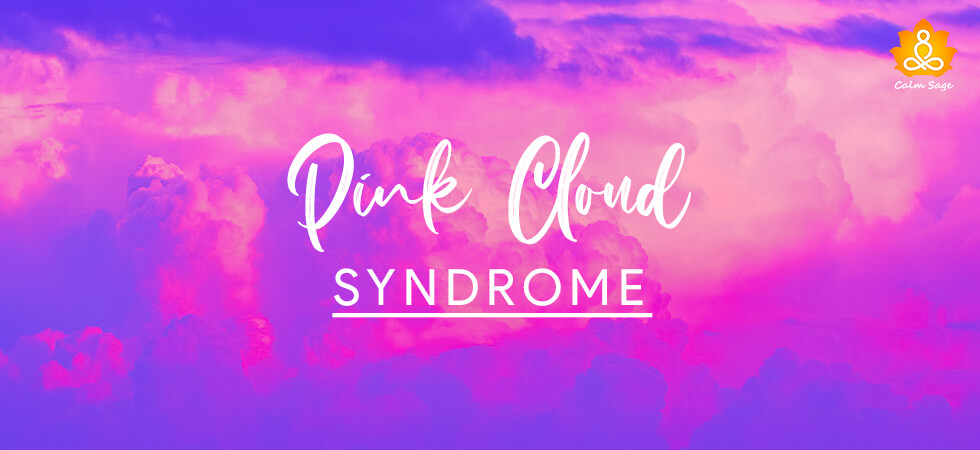 Pink Cloud Syndrome