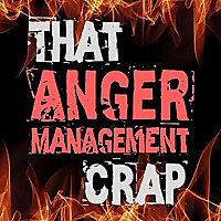 That Anger Management Crap