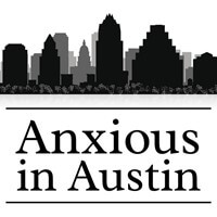 Anxious in Austin