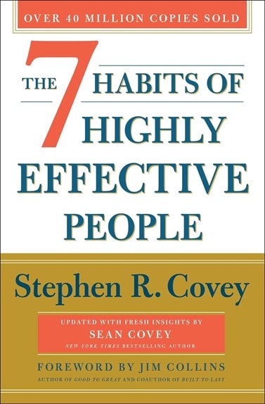 The 7 Habits of Highly Effective People by Stephen Covey